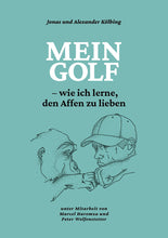 Lade das Bild in den Galerie-Viewer, Mein Golf - wie ich lerne, den Affen zu lieben | Erfahrungen von Golf-Profi Jonas Kölbing über mentale Stärke, Strategie und Taktik